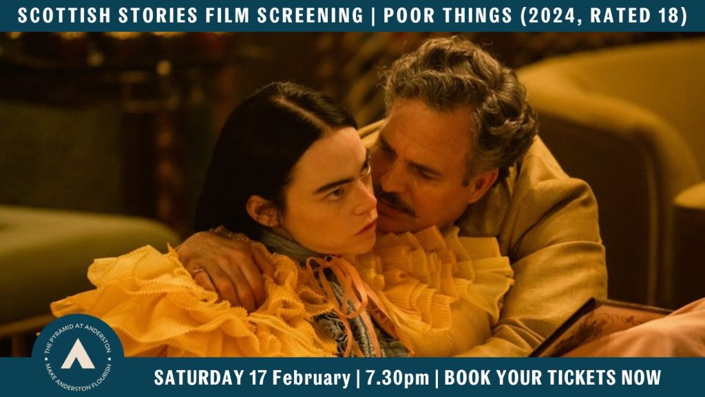 Poor Things 2024 Glasgow Scotland Alasdair Gray film screening at The Pyramid at Anderstond February 17th Saturday